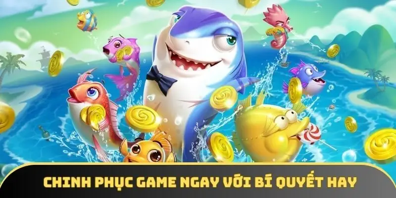 Chinh phục game ngay với bí quyết hay