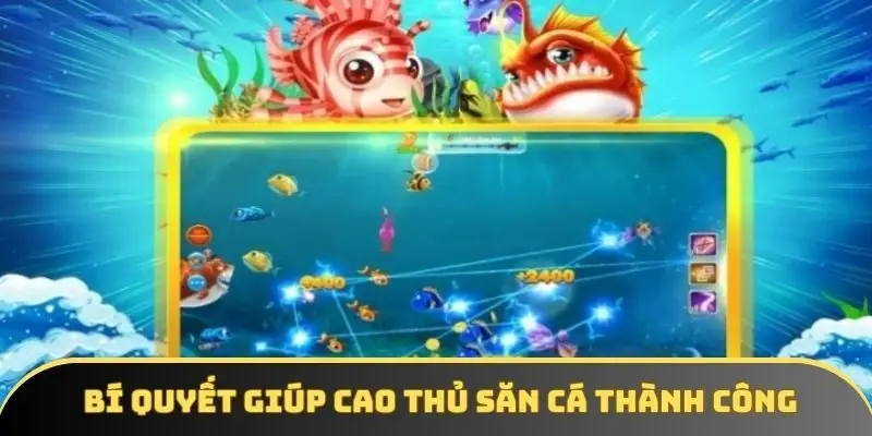 Bí quyết giúp các cao thủ săn cá thành công