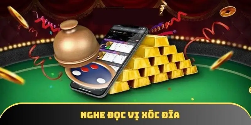 Hội viên nên học hỏi kỹ năng nghe và đọc vị xóc đĩa Hội viên nên học hỏi kỹ năng nghe và đọc vị xóc đĩa