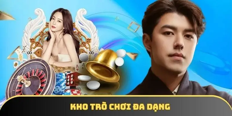 Kho trò chơi đa dạng Kho trò chơi đa dạng
