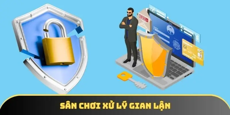 Sân chơi xử lý gian lận
