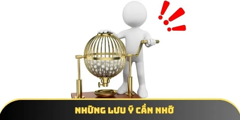 Những lưu ý cần nhớ