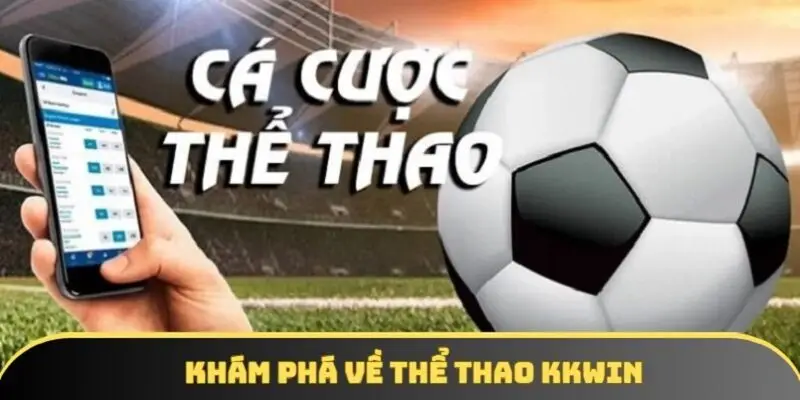 Khám phá về thể thao KKWIN